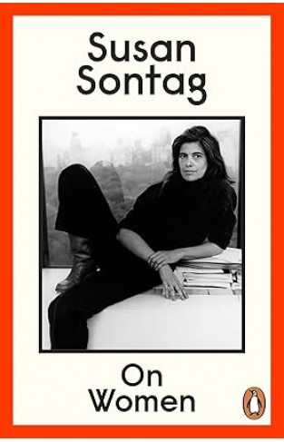 On Women - A New Collection of Feminist Essays from the Influential Writer, Activist and Critic, Susan Sontag